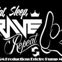 Eat Sleep Rave Repeat (GSM Productions Electro Pump Mix) by DJ Sahil Bhatt