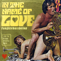 In The Name Of Love by Fangkiebassbeton / Kirk Dels