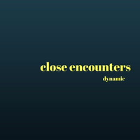 Close Encounters by Dynamic (PT)