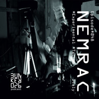 || Nemrac • Episode#048 | #Experimental #Techno by Bunker 026 Podcast