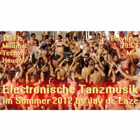 Elektronische Tanzmusik im Sommer 2012 by Jay de Laze