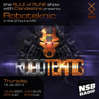 Rule of Rune with Clandestine Presents Roboteknic '2 Hour Special' (01.16.2014) by Clandestine