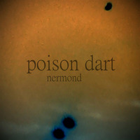 poison dart by nermond