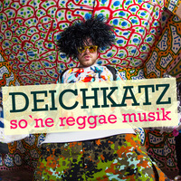 Deichkatz - So Ne Reggae Musik by Barrio Katz