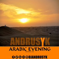 ANDRUSYK - ARABIC EVENING (ORIGINAL MIX) by ANDRUSYK