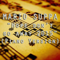 Mario Suppa - Hope Don't Go Away 2015 (Piano Version)-Acoustic Music by Mario S Suppa