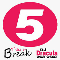 159 WAEL WAHID (DJ DRACULA) - Take a Break by Wael Wahid DJ Dracula