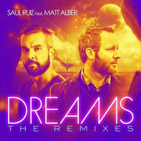 Saul Ruiz Feat. Matt Alber - Dream (Saul Ruiz Heartbeat Radio Edit) by Saul Ruiz