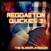 Reggaeton Quikies 3 by DJ Reemix