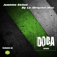 Juanma Señas By La (Original Mix) by Doga Records