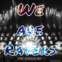 Giuliano Daniel - We/Are/Ravers (Free Download Mix) by Giuliano Daniel