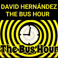 David Hernandez The Bus Hour by David Hernandez