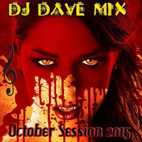 DJ Dave Mix October Session 2015 by Deejay dave 59400
