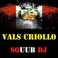 Vals criollo - Embajadores criollos - Squub DJ by Squub Dj