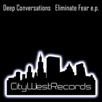 Deep Conversations - Eliminate Fear EP (A.Sihe Remix) - OUT NOW On Beatport and www.Junodownlod.com !!!