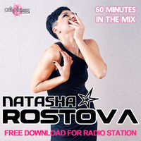 NATASHA ROSTOVA 60 MINUTES IN THE MIX by Natasha Rostova