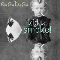 Kid Can Smoke! by Harrison And Reform