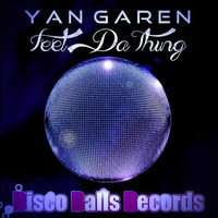 Yan Garen - Feel Da Thing (The Fakies Remix) ***Out 22-07-14 On Disco Balls Records*** by FAKIES