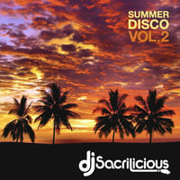 Summer Disco Vol 2 by DJ Sacrilicious