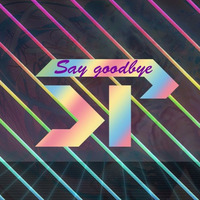 Say Goodbye by Shadley Peterson