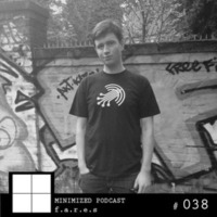 Minimized podcast #38 by f.a.r.e.s