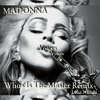 Voices. (Who Is The Master Remix) by Loka Nunda