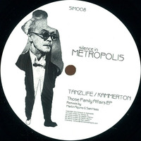 SIM008 - Tanzlife / Kammerton - Those Family Affairs EP (incl. Martin Aquino & Sam Haas Remixes) by silenceinmetropolis