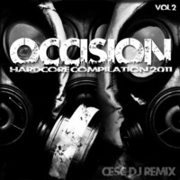 Occision Vol2 Hardcore - Cesc Dj Remix Compilation 2011 by Cesc&DJ
