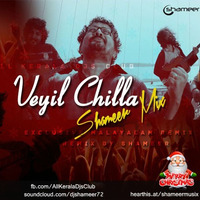 Veyil Chilla - Shameer Mix by Shameer Music