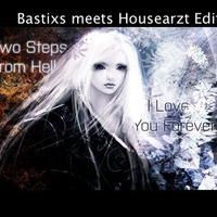 T.S.F.H. - I Love You Forever ( Bastixs Meets Housearzt Edit) by Bastixs