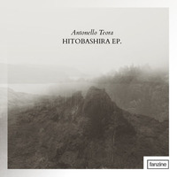 Antonello Teora - Hitobashira (Secluded Remix)- Fanzine Records 003D by Fanzine Records
