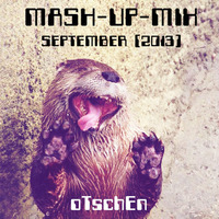 oTschEn - MASH-UP-MIX-SEPTEMBER (2013) by oTschEn