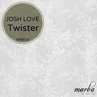 Josh Love - Twister (SC Edit) - Marba by Josh Love