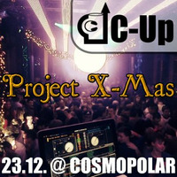 C-Up - Live @ Project X-Mas Pt.2 by C-Up