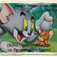 Sandrin Pelagio Diego Melody-The Scape (Brava Lypee Dhaniel Fan Up Reconstrucion Remix.mp3 by DJ DHANIEL FAN