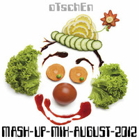 oTschEn - MASH-UP-MIX-AUGUST (2012) by oTschEn
