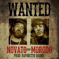 NOVATO & MORODO "WANTED" prod. VAPORETTO (Chronic Ting Records 2014) by Chronic Sound
