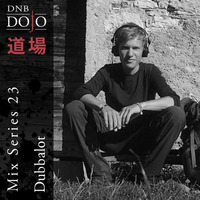DNB Dojo Mix Series 23: Dubbalot by DNB Dojo