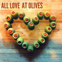 All Love At Olives (Jan 2015) by Evan Drops