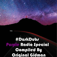 Dusk Dubs - Purple Radio Special by Dusk Dubs