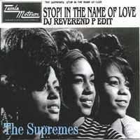 115 - Stop In The Name Of Love - The Supremes - DJ Reverend P Edit by DJ Reverend P