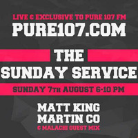 The Sunday Service with Matt King & Martin Co + Malachi Guest Mix by Pure107