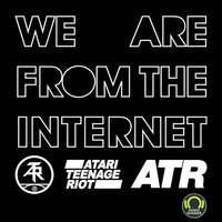 Atari Teenage Riot - We Are From The Internet (Hijack Da Bass Remix) Out Now by Hijack Da Bass