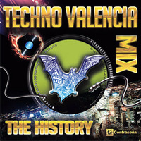 Techno Valencia Mix The History by MIXES Y MEGAMIXES