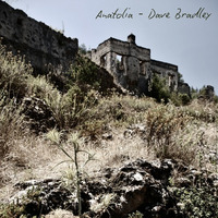 Dave Bradley - Anatolia by Dave Bradley