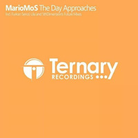 OUT ON PROMO!!! MarioMoS - The Day Approaches (Original Mix)[Ternary Recordings] by MarioMoS