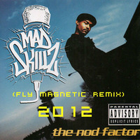 Mad Skillz - The  Nod Factor (Fly Magnetic Remix) by Xylenefree