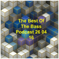 The Best Of The Bass Podcast 26 04 16 by Beats Without Borders