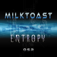 ENTROPY by MILQTOAST