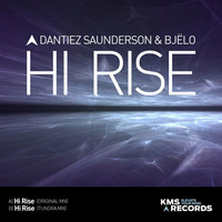 Hi Rise (Tundra Mix) - Dantiez Saunderson & bjëlo by Nick Bjelopetrovich